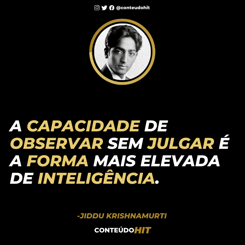 Frases de Jiddu Krishnamurti sobre a Verdade e a Vida Lei da Atração