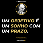 Um objetivo é um sonho com um prazo- Frases de Napoleon Hill (Lei da Atração)-Conteúdo HIT- Desenvolvimento pessoal