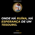 Onde há ruína há a esperança de um tesouro-Frases de RUMI para curar um coração partido- Conteúdo HIT- Desenvolvimento Pessoal