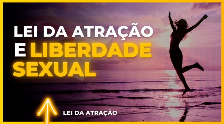 Lei da Atração e Liberdade Sexual